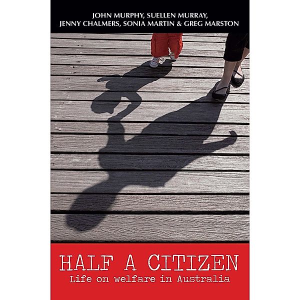 Half a Citizen, Sonia Martin, Suellen Murray, Greg Marston, Jenny Chalmers, John Murphy