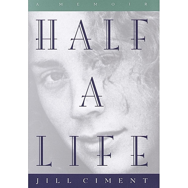 Half a Life, Jill Ciment