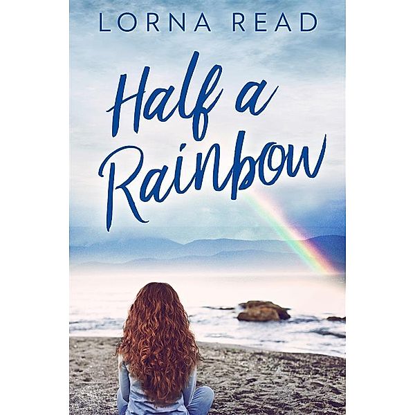 Half A Rainbow, Lorna Read