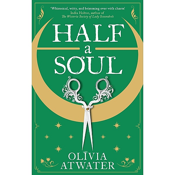 Half a Soul / Regency Faerie Tales Bd.1, Olivia Atwater