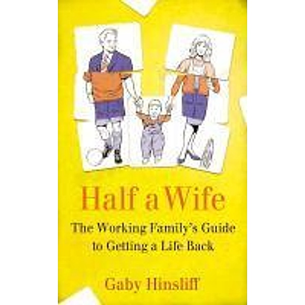 Half a Wife, Gaby Hinsliff