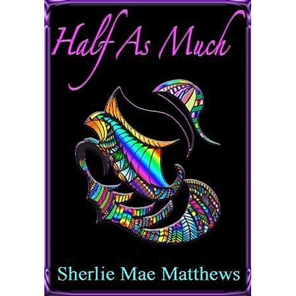 Half As Much, Sherlie Mae Matthews