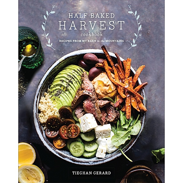 Half Baked Harvest Cookbook, Tieghan Gerard