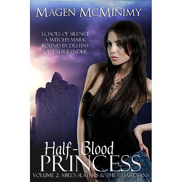 Half-Blood Princess: Abel's Slayers & The Guardians / Half-Blood Princess, Magen McMinimy