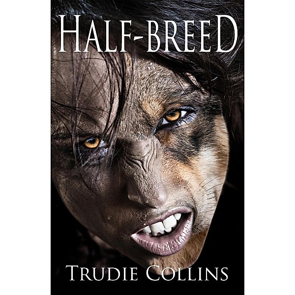 Half-Breed, Trudie Collins