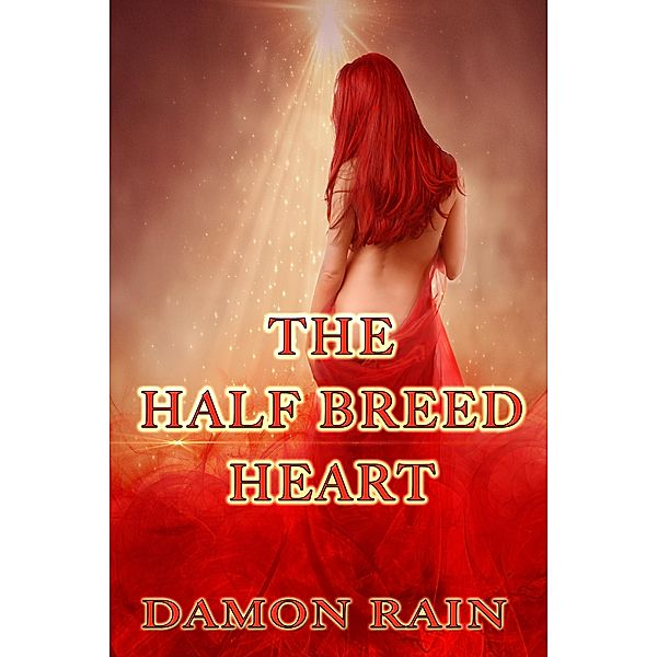 Half Breed Heart / Damon Rain, Damon Rain