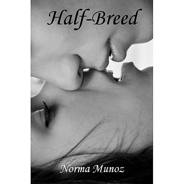 Half-Breed / Norma Munoz, Norma Munoz