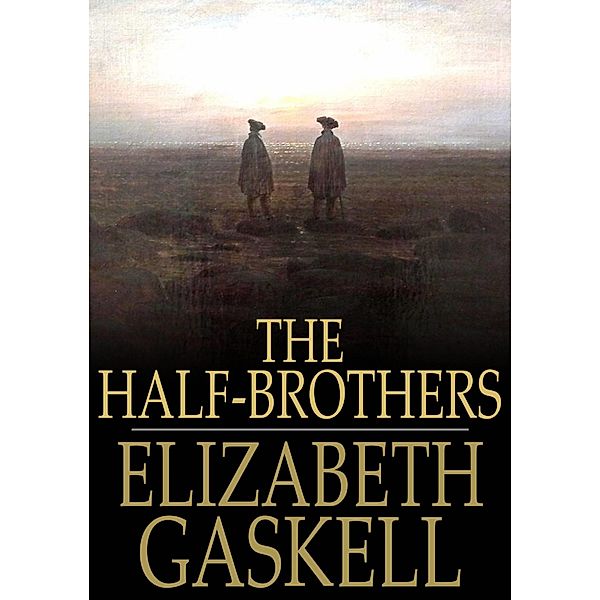 Half-Brothers / The Floating Press, Elizabeth Gaskell