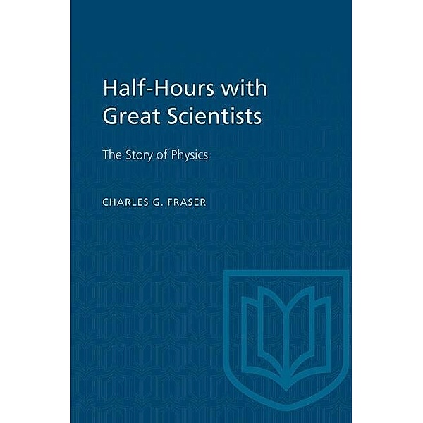 Half-Hours with Great Scientists, Charles G. Fraser