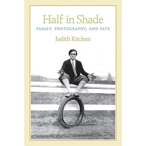 Half in Shade, Judith Kitchen