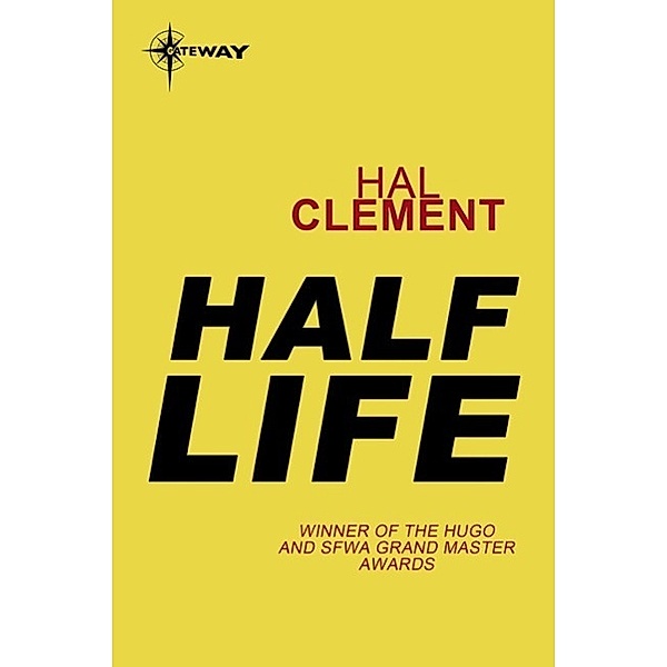 Half Life, Hal Clement