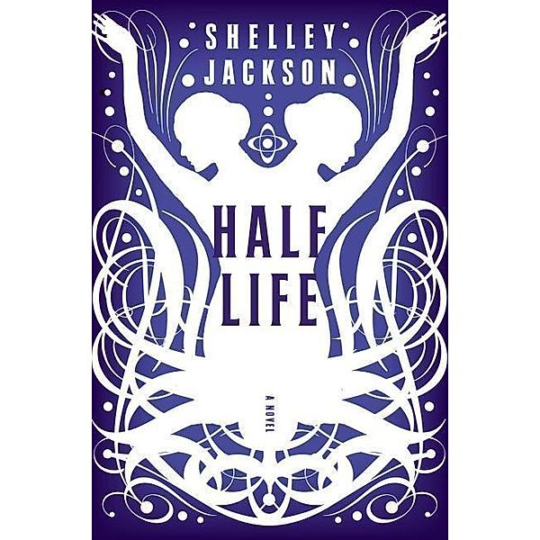 Half Life, Shelley Jackson
