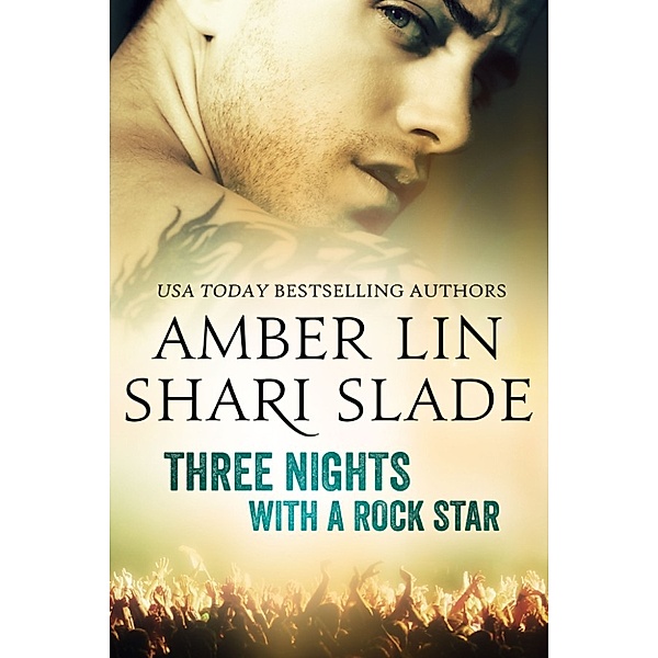 Half-Life: Three Nights with a Rock Star, Amber Lin, Shari Slade