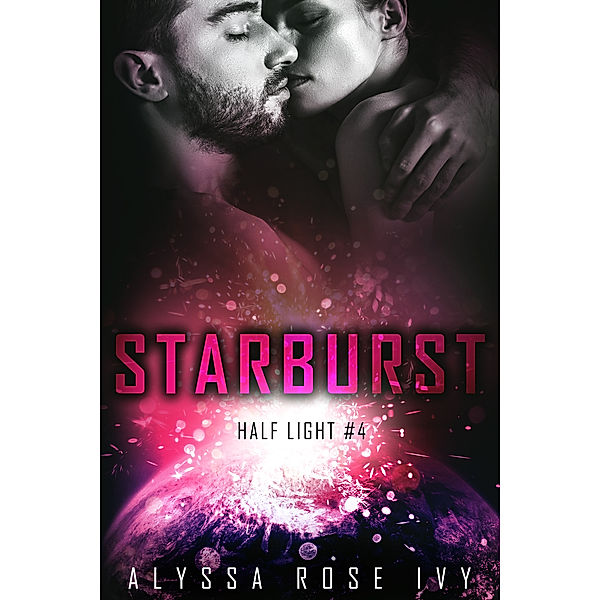 Half Light: Starburst, Alyssa Rose Ivy