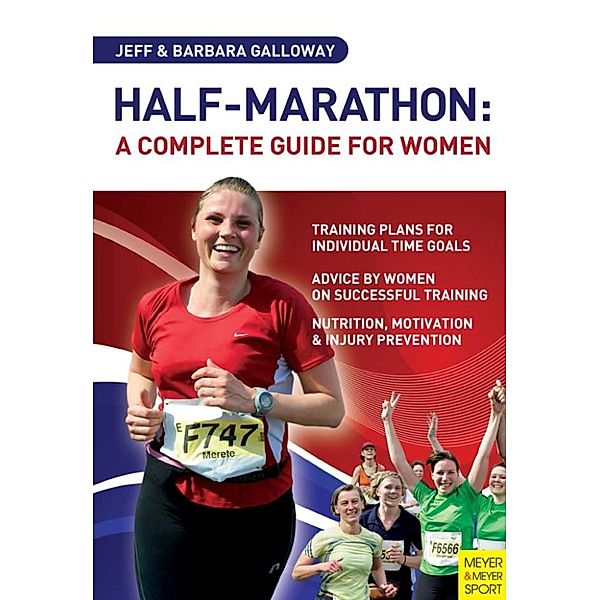 Half-Marathon: A Complete Guide for Women, Jeff Galloway, Barbara Galloway