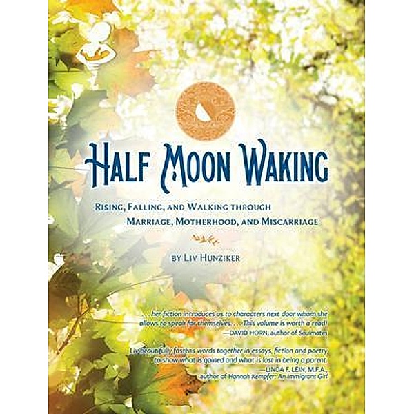 Half Moon Waking, Liv Hunziker