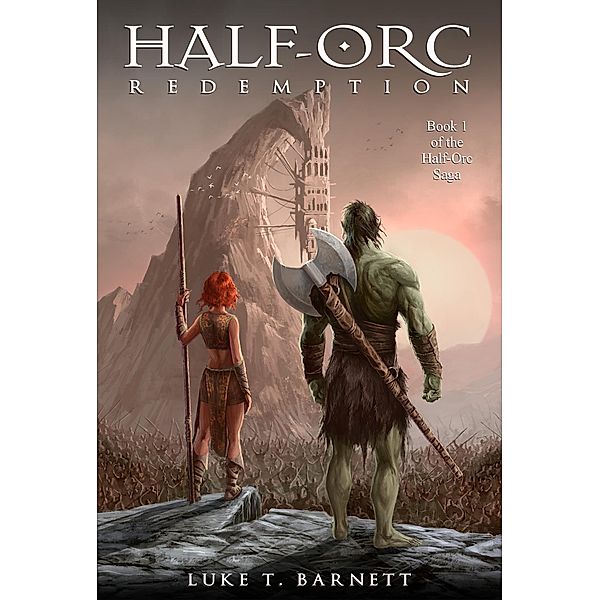 Half-Orc Redemption / Half-Orc, Luke T Barnett