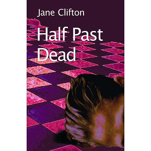 Half Past Dead / Clan Destine Press, Jane Clifton