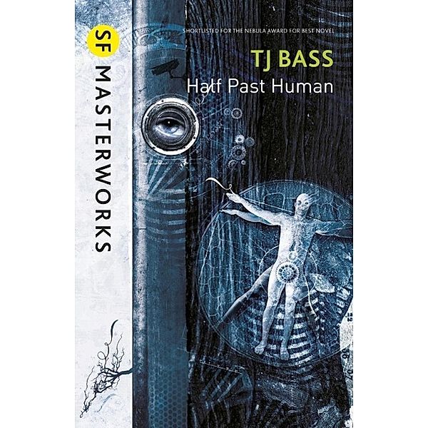 Half Past Human / S.F. MASTERWORKS Bd.111, T. J. Bass