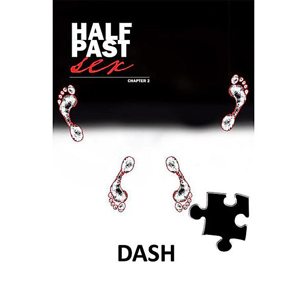 Half Past Sex Chapter 2, Dash