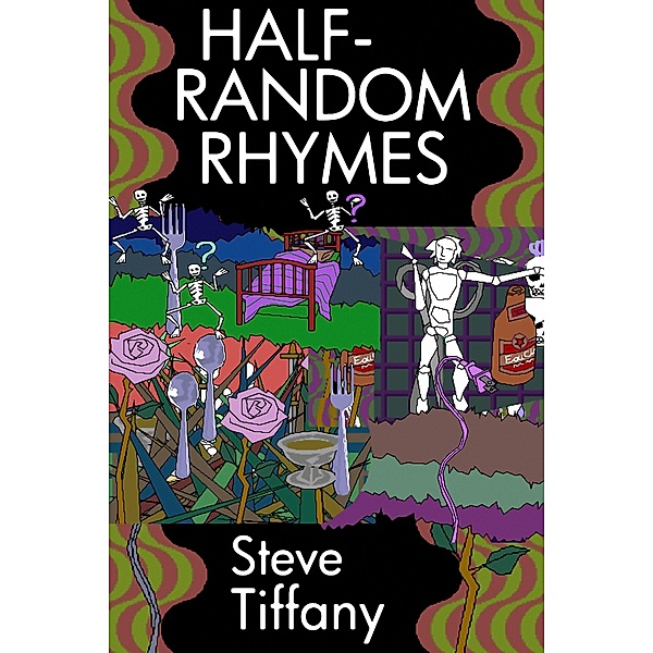 Half-Random Rhymes, Steve Tiffany
