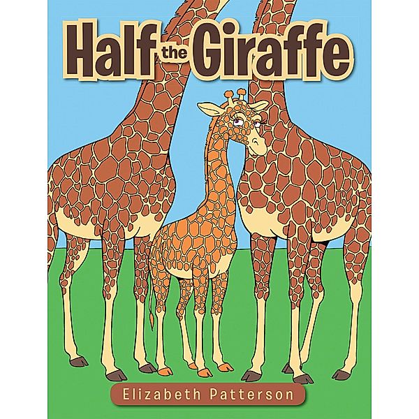 Half the Giraffe, Elizabeth Patterson