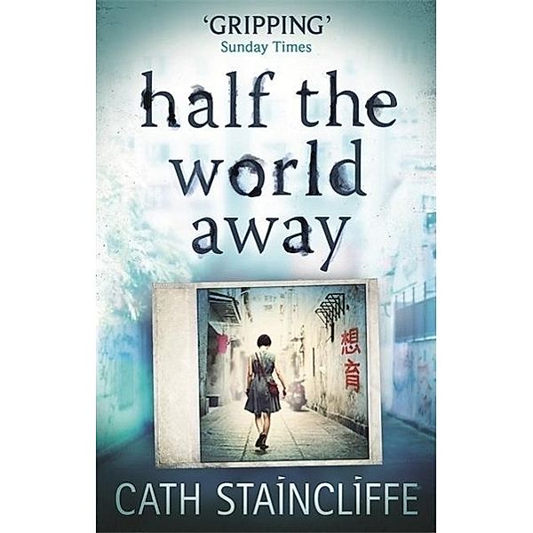 Half the World Away, Cath Staincliffe