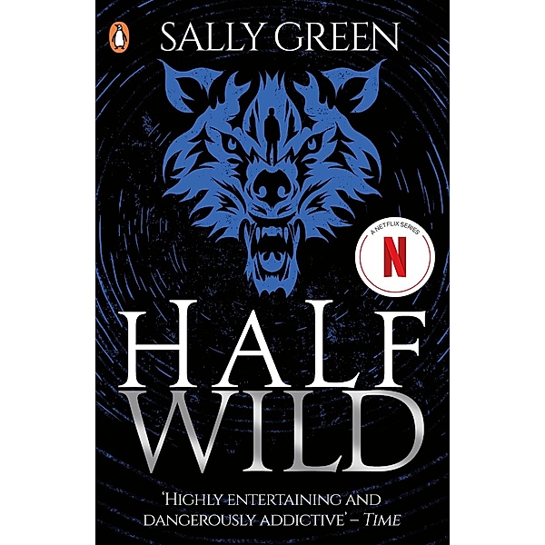 Half Wild / Half Bad, Sally Green