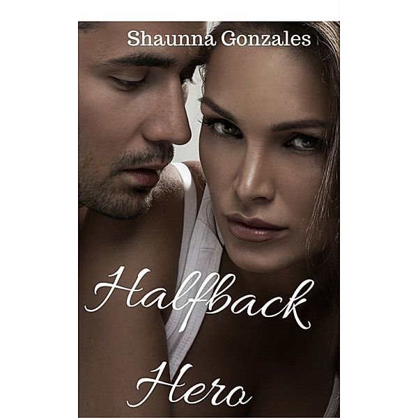 Halfback Hero, Shaunna Gonzales