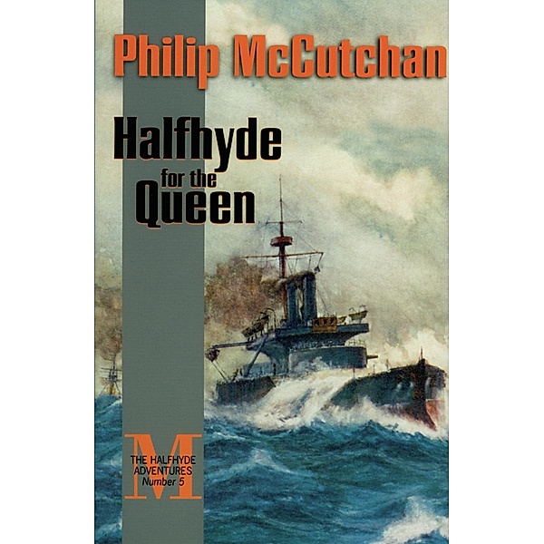 Halfhyde for the Queen / The Halfhyde Adventures Bd.5, Philip McCutchan