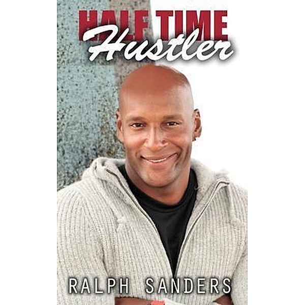 Halftime Hustler / Go To Publish, Ralph Sanders