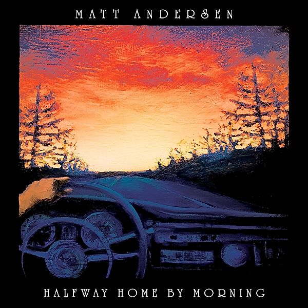 Halfway Home By Morning (2lp) (Vinyl), Matt Andersen