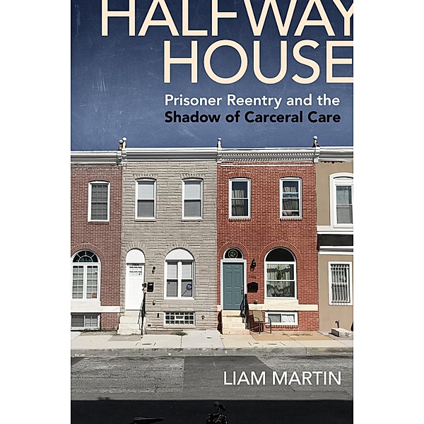 Halfway House / Alternative Criminology Bd.26, Liam Martin