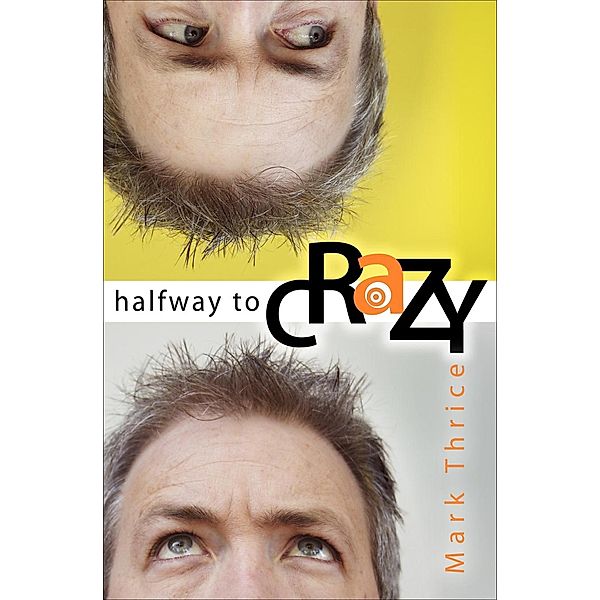 Halfway to Crazy, Mark Thrice