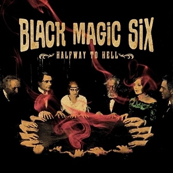 Halfway To Hell (Vinyl), Black Magic Six