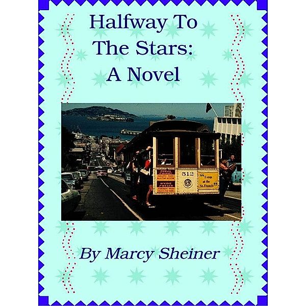 Halfway to the Stars / Marcy Sheiner, Marcy Sheiner