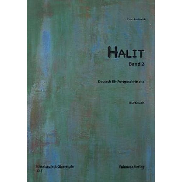 Halit: Bd.2 Kursbuch, Mittel- und Oberstufe C1