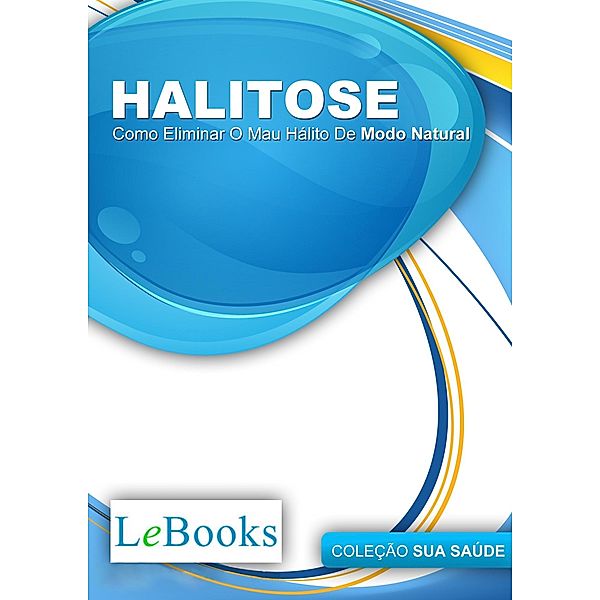 Halitose / Coleção Saúde, Edições Lebooks