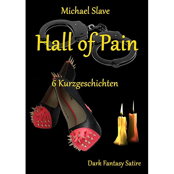 Hall of Pain, Michael Slave