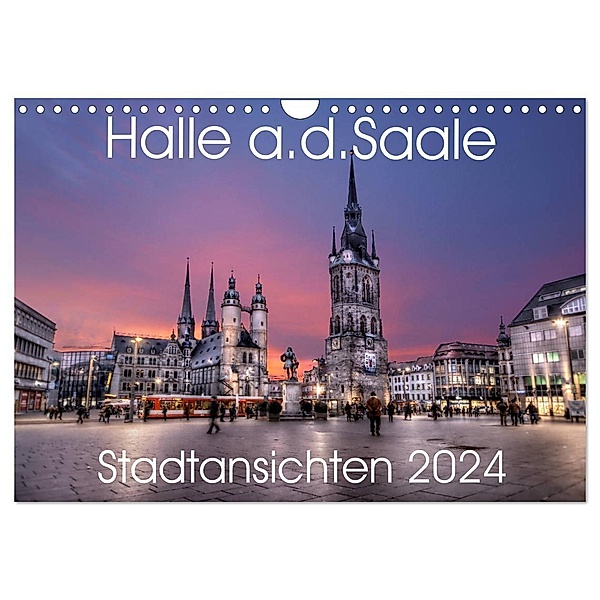 Halle an der Saale - Stadtansichten 2024 (Wandkalender 2024 DIN A4 quer), CALVENDO Monatskalender, Oliver Friebel