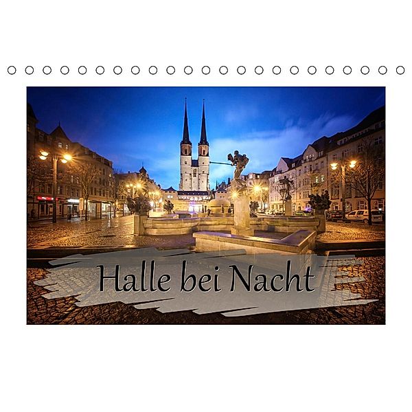 Halle bei Nacht (Tischkalender 2021 DIN A5 quer), Steffen Gierok