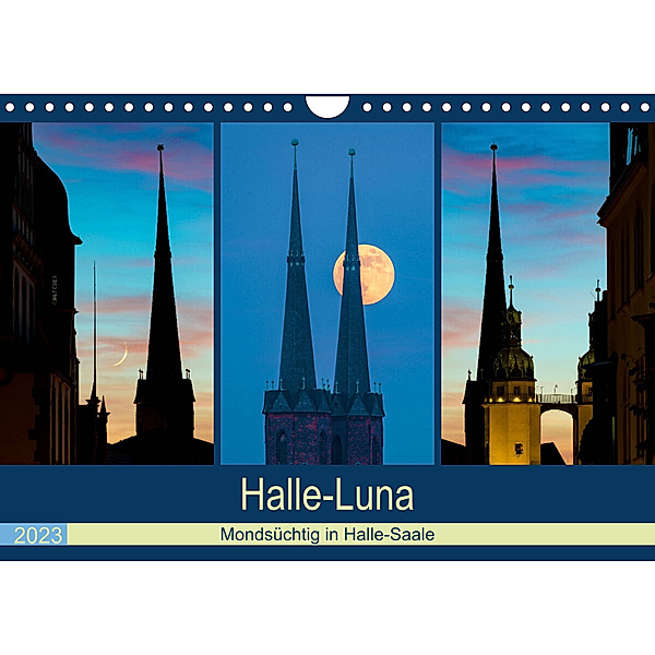 Halle-Luna - Mondsüchtig in Halle-Saale (Wandkalender 2023 DIN A4 quer), Martin Wasilewski