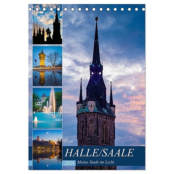 Halle/Saale - Meine Stadt im Licht (Tischkalender 2024 DIN A5 hoch), CALVENDO Monatskalender, Martin Wasilewski
