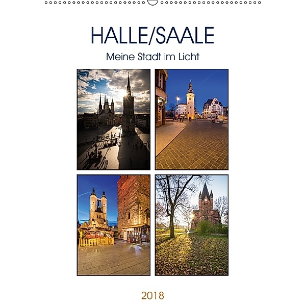 Halle/Saale - Meine Stadt im Licht (Wandkalender 2018 DIN A2 hoch) Dieser erfolgreiche Kalender wurde dieses Jahr mit gl, Martin Wasilewski