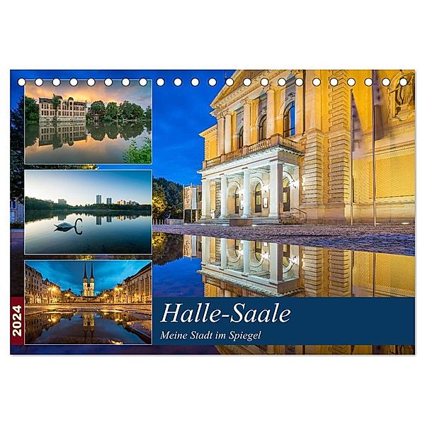 Halle-Saale - Meine Stadt im Spiegel (Tischkalender 2024 DIN A5 quer), CALVENDO Monatskalender, Martin Wasilewski