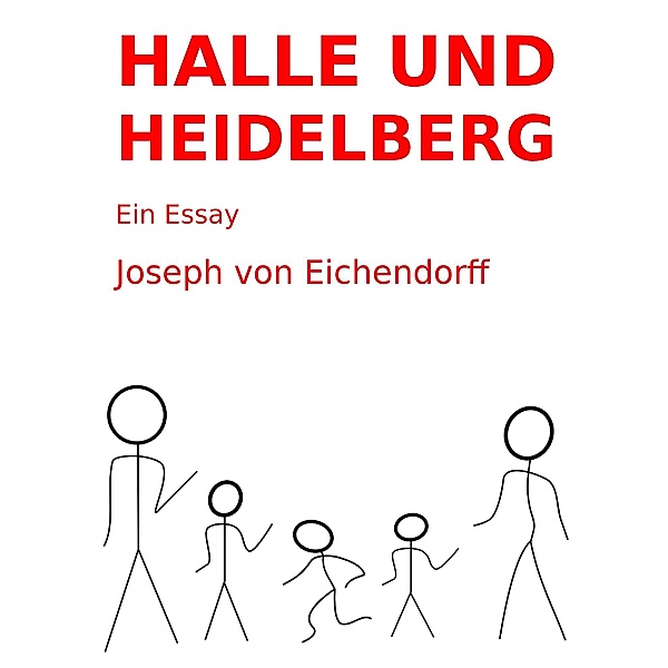 Halle und Heidelberg, Josef Freiherr von Eichendorff