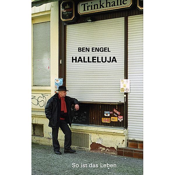Halleluja - So ist das Leben, Ben Engel