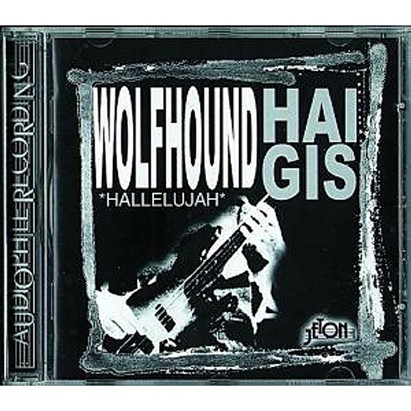 Hallelujah, Anne Wolfhound & Haigis