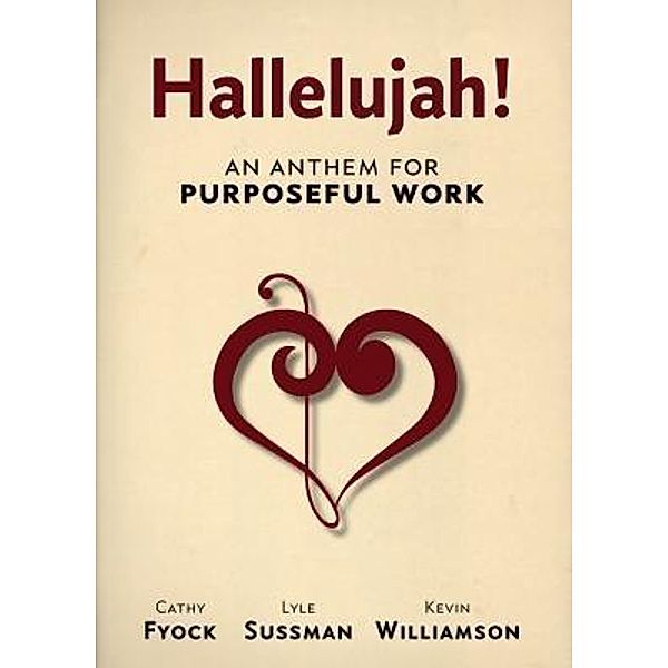 Hallelujah!, Cathy Fyock, Lyle Sussman, Kevin M Williamson