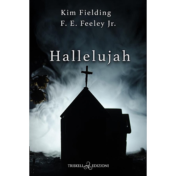Hallelujah, F. E. Feeley Jr, Kim Fielding